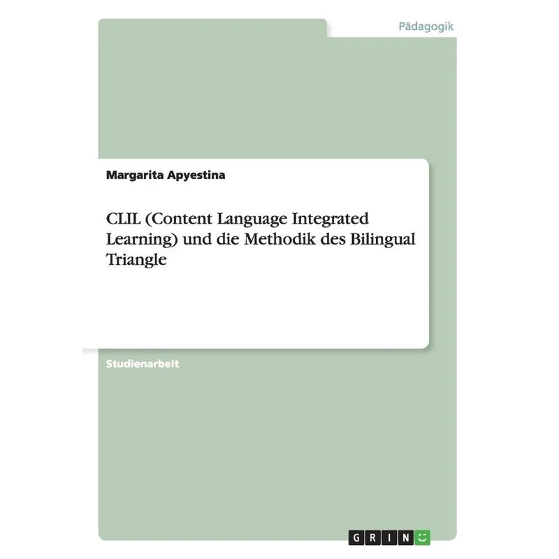 CLIL (Content Language Integrated Learning) und die Methodi