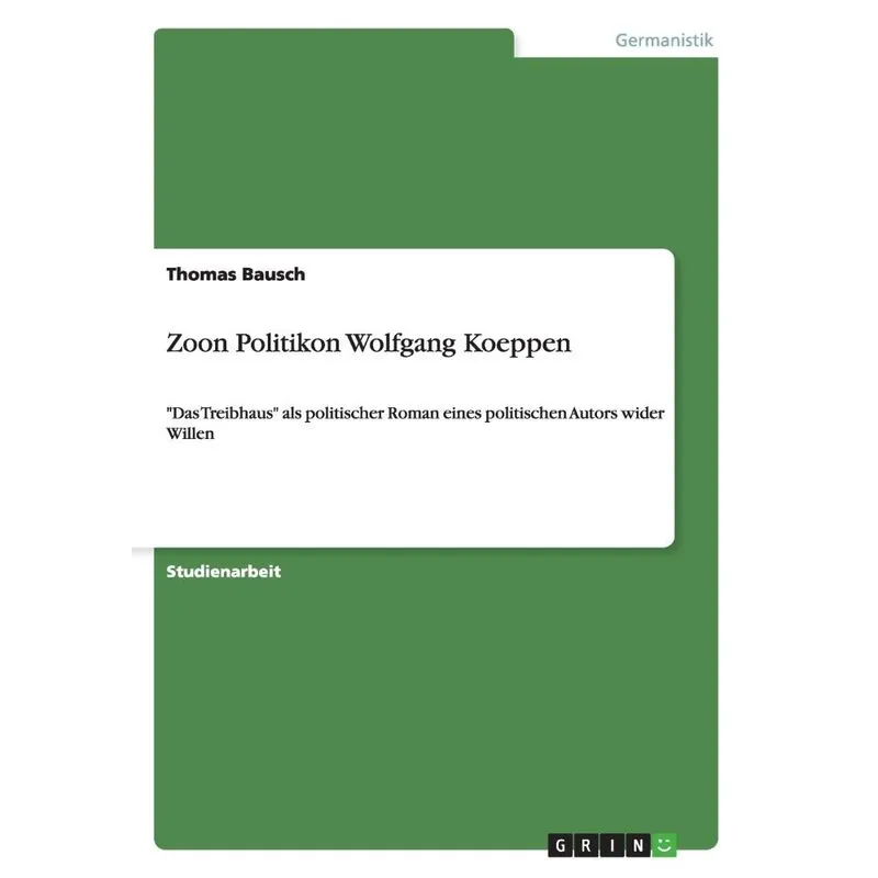 Zoon Politikon Wolfgang Koeppen