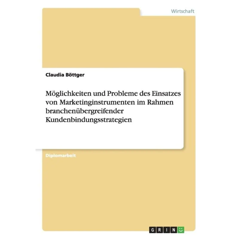 Möglichkeiten und Probleme des Einsatzes von Marketinginstrumenten im Rahmen branchenübergreifender Kundenbindungsstrategien