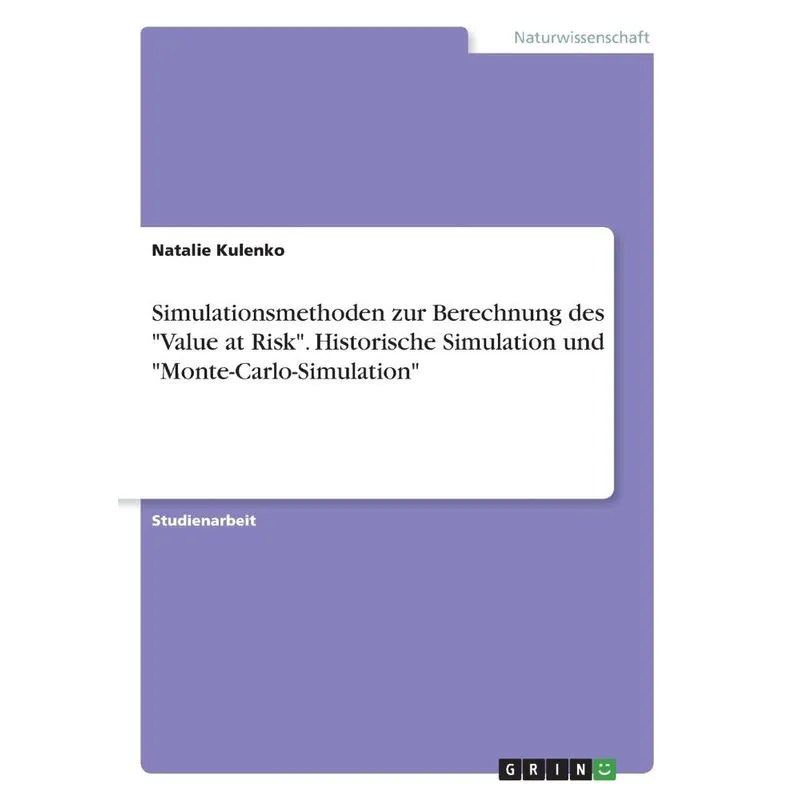 Simulationsmethoden zur Berechnung des Value at Risk. His