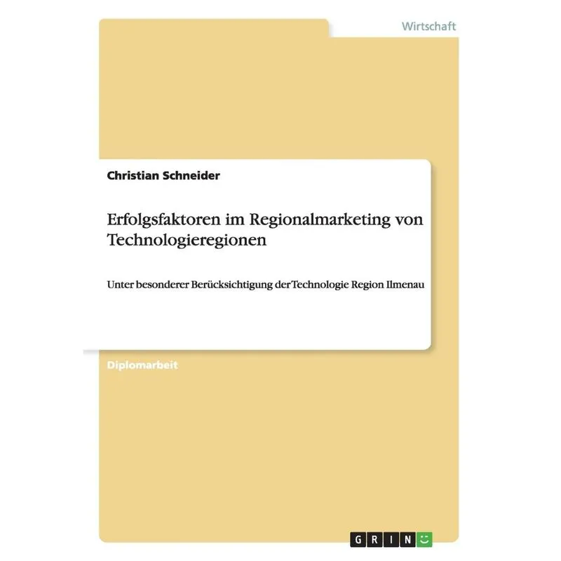 Erfolgsfaktoren im Regionalmarketing von Technologieregione