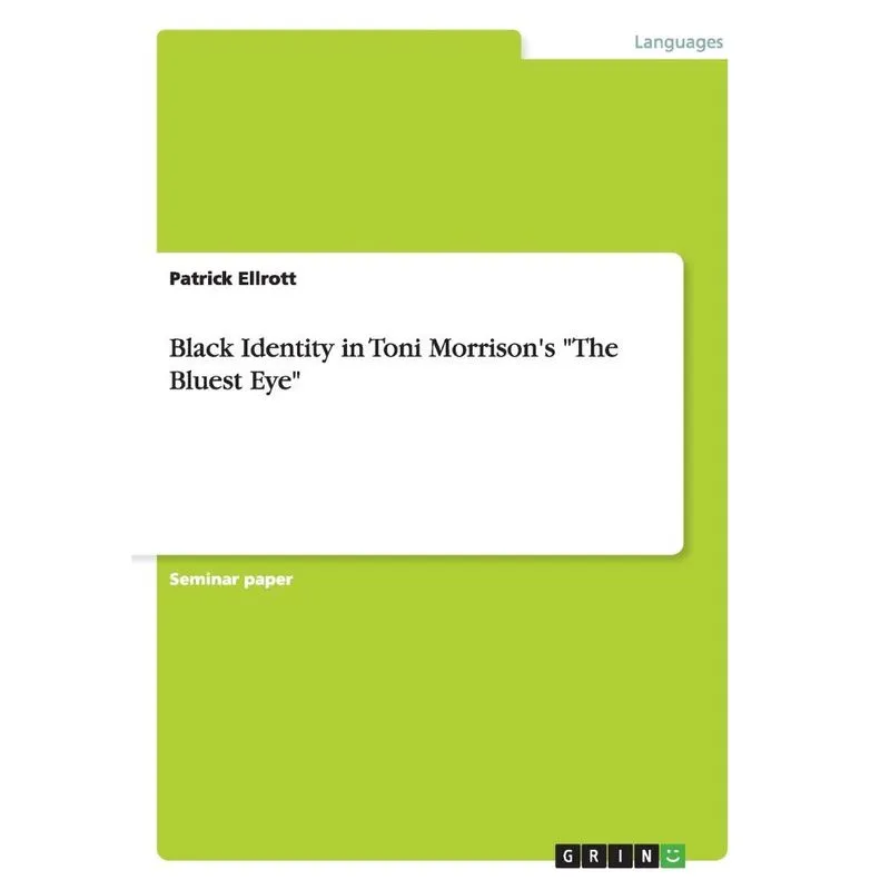 Black Identity in Toni Morrisons The Bluest Eye