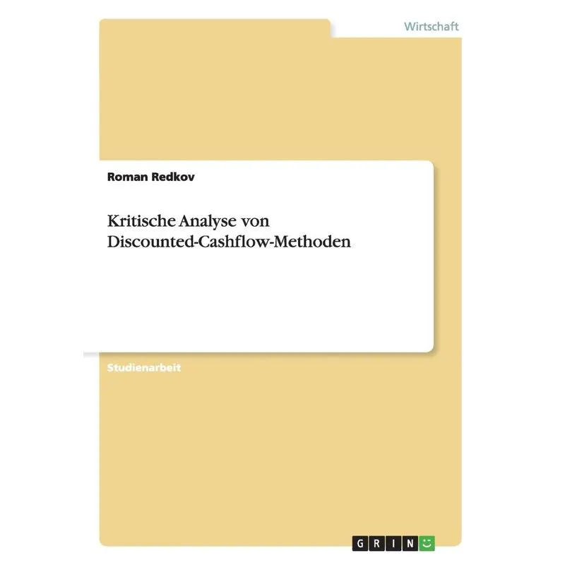 Kritische Analyse von Discounted-Cashflow-Methoden