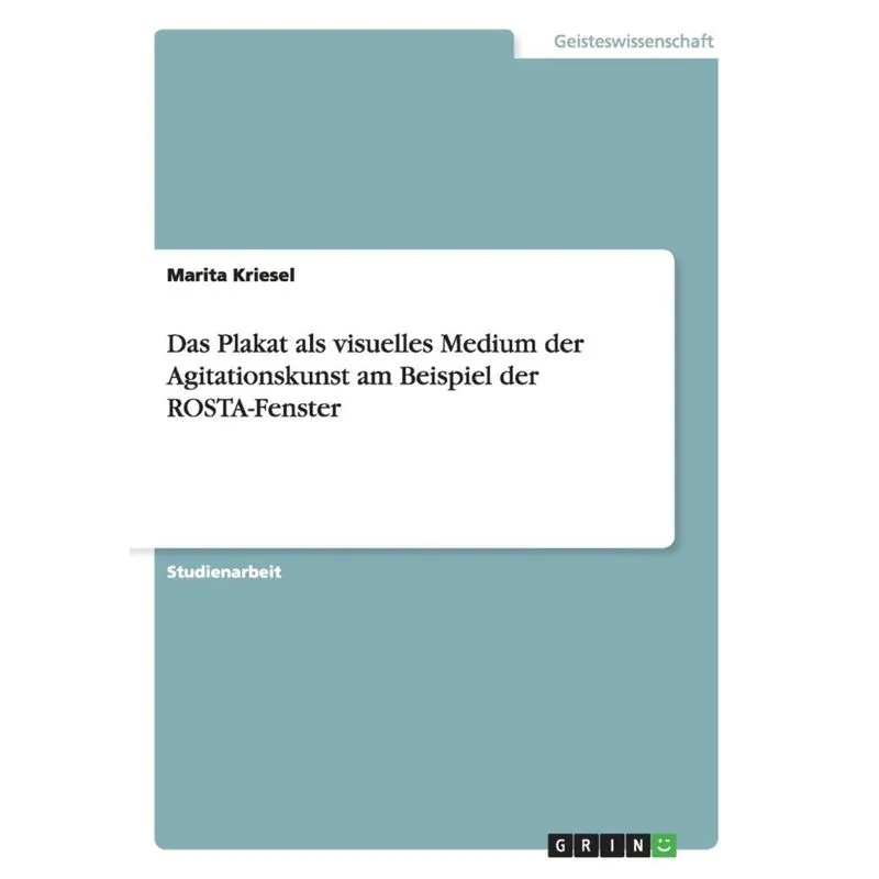 Das Plakat als visuelles Medium der Agitationskunst am Beispiel der ROSTA-Fenster