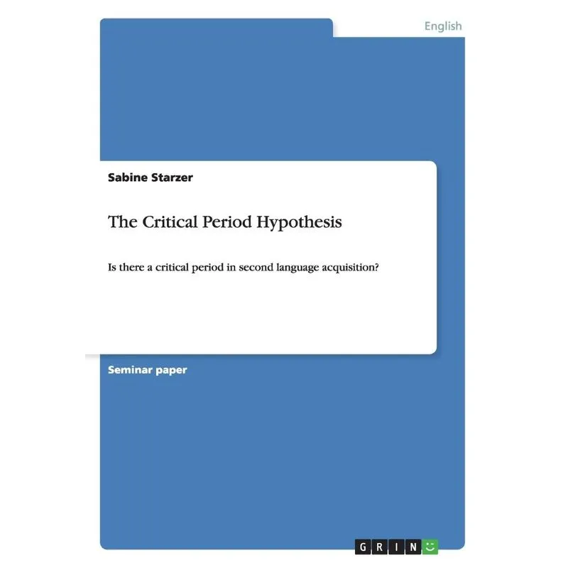 The Critical Period Hypothesis