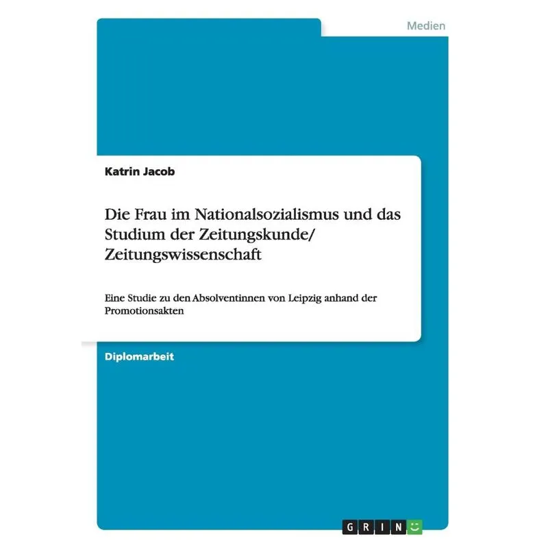 Die Frau im Nationalsozialismus und das Studium der Zeitung
