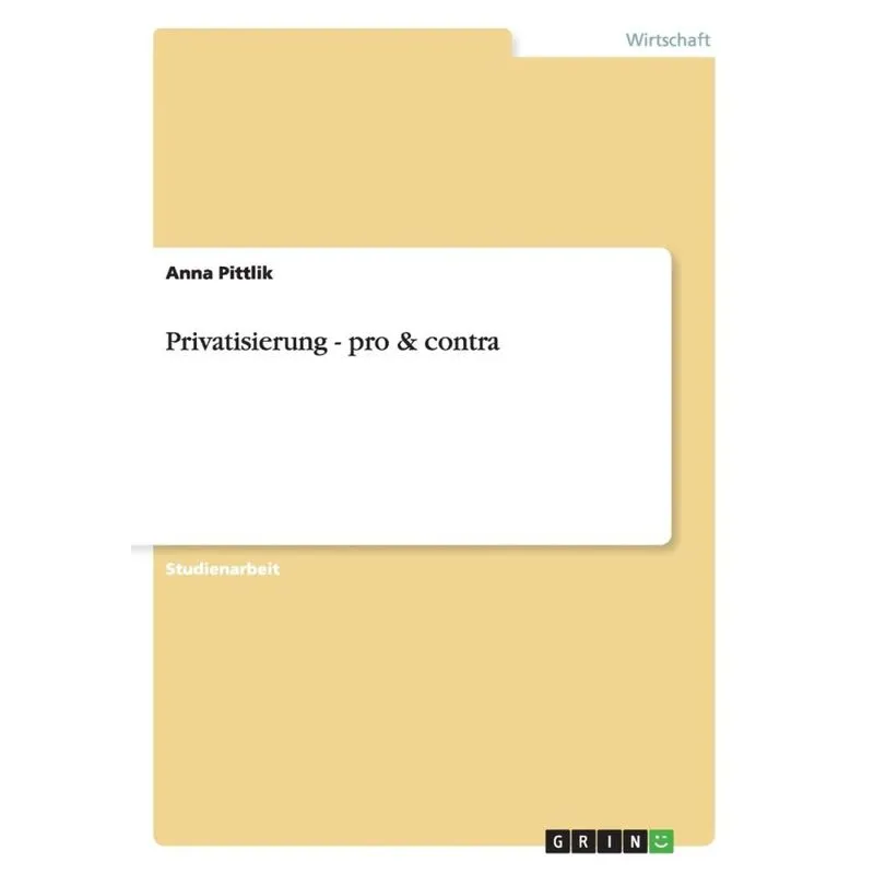 Privatisierung - pro & contra