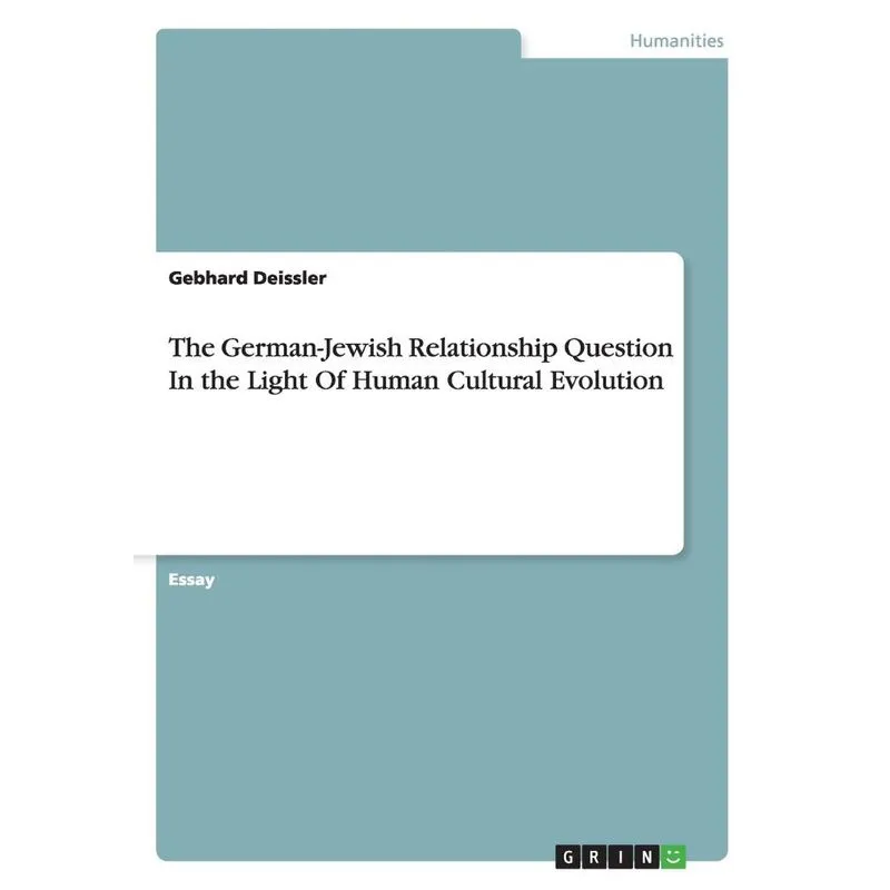 The German-Jewish Relationship Question In the Light Of Human Cultural Evolution