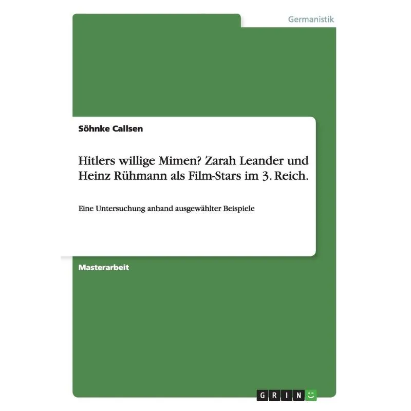 Hitlers willige Mimen? Zarah Leander und Heinz Rühmann als