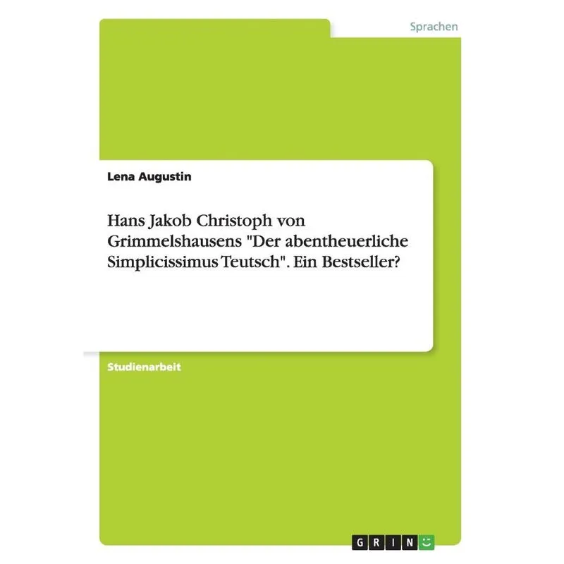 Hans Jakob Christoph von Grimmelshausens Der abentheuerliche Simplicissimus Teutsch. Ein Bestseller?