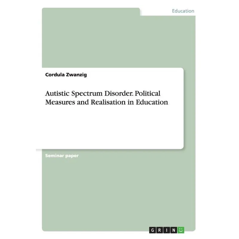 Autistic Spectrum Disorder. Political Measures and Realisat