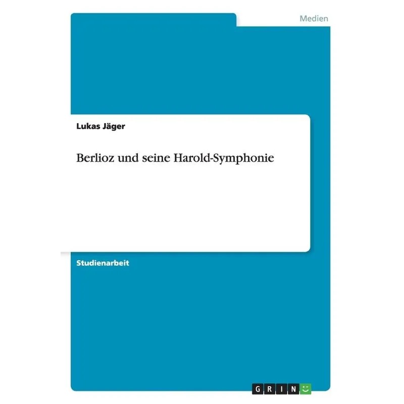 Berlioz und seine Harold-Symphonie