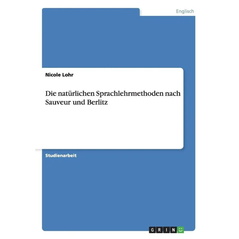 Die natürlichen Sprachlehrmethoden nach Sauveur und Berlitz