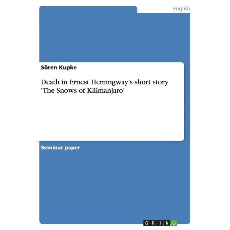 Death in Ernest Hemingways short story The Snows of Kilim