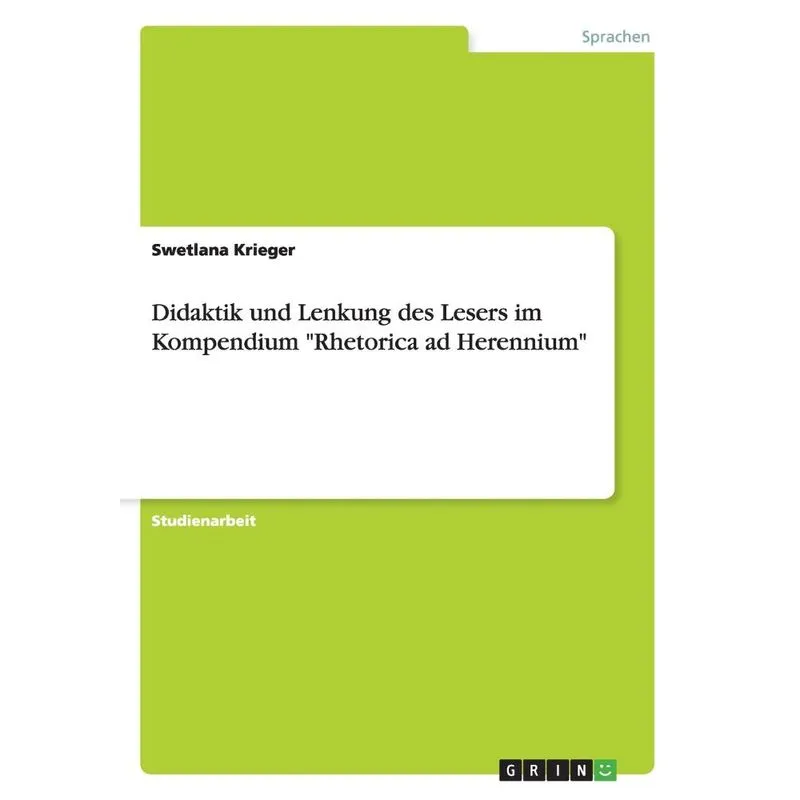 Didaktik und Lenkung des Lesers im Kompendium Rhetorica ad Herennium