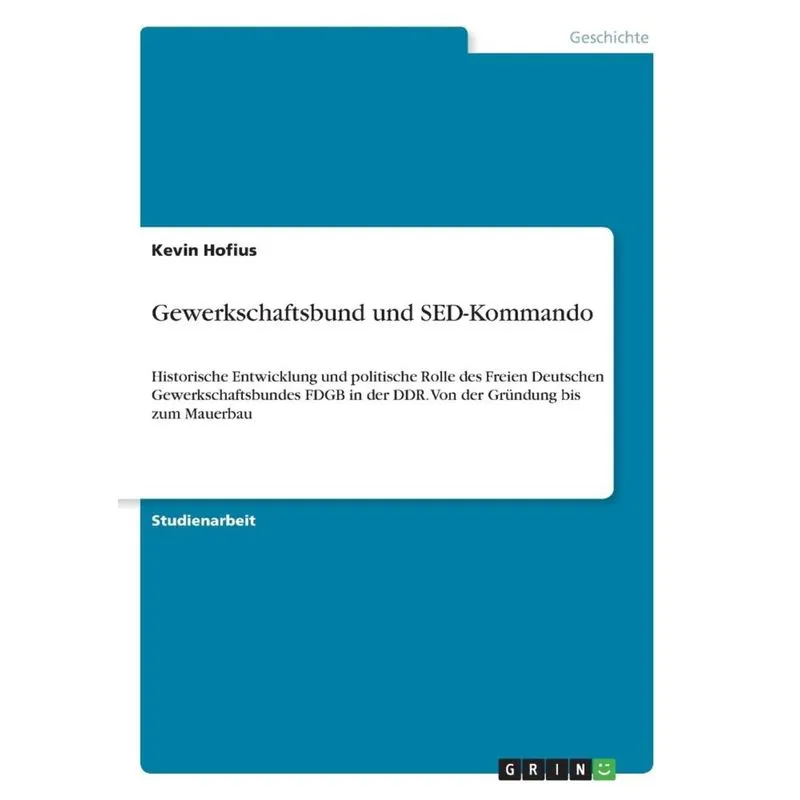 Gewerkschaftsbund und SED-Kommando