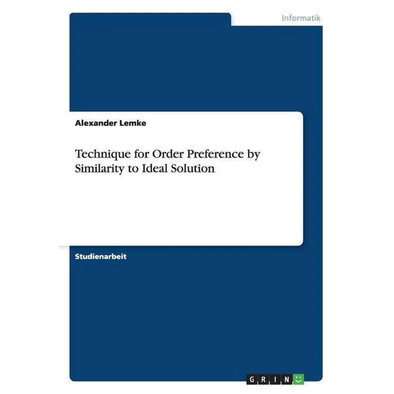 Technique for Order Preference by Similarity to Ideal Solut