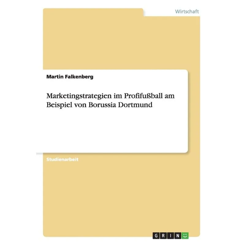 Marketingstrategien im Profifußball am Beispiel von Borussi