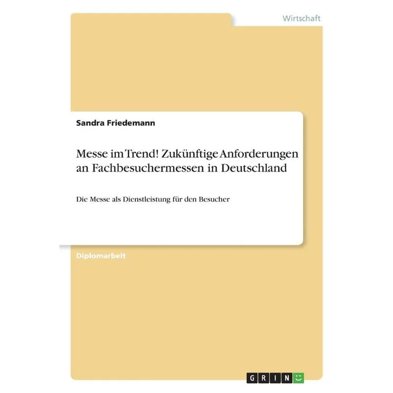 Messe im Trend! Zukünftige Anforderungen an Fachbesuchermes
