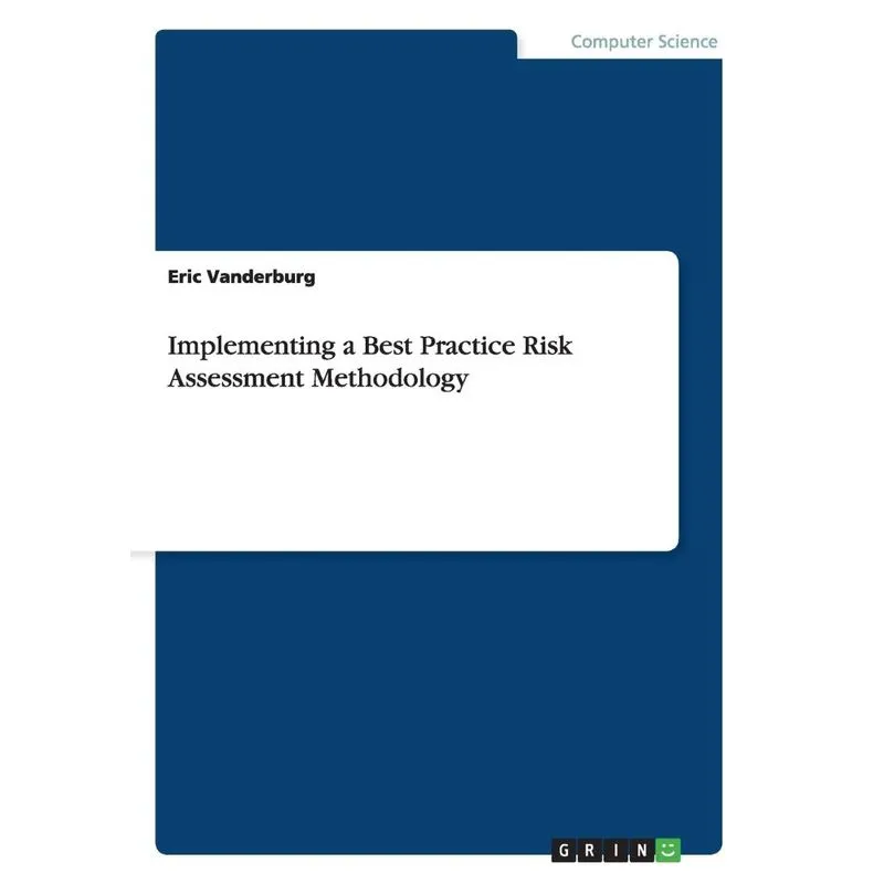 Implementing a Best Practice Risk Assessment Methodology