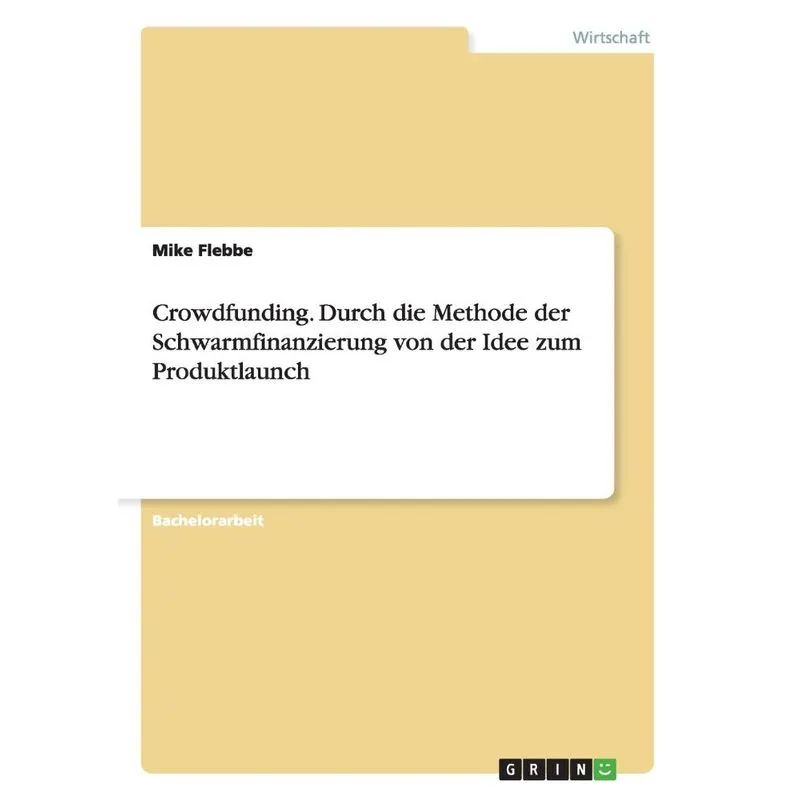 Crowdfunding. Durch die Methode der Schwarmfinanzierung von