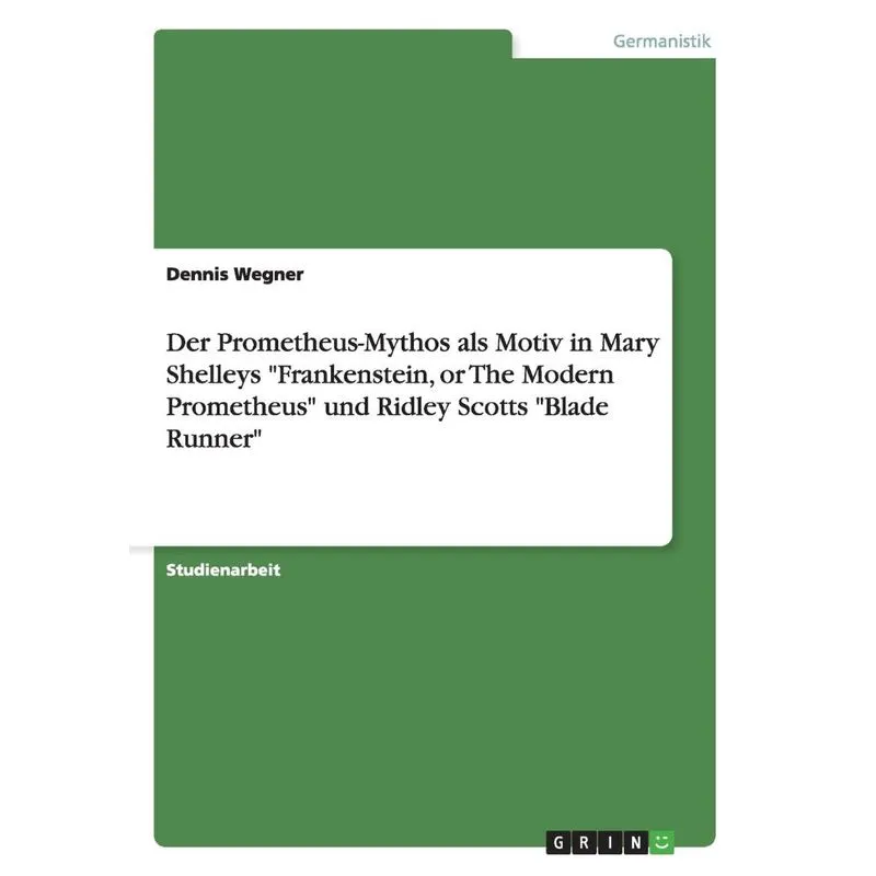 Der Prometheus-Mythos als Motiv in Mary Shelleys Frankenst