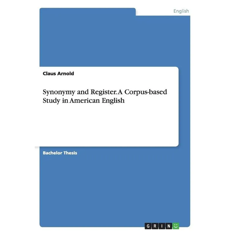 Synonymy and Register. A Corpus-based Study in American English