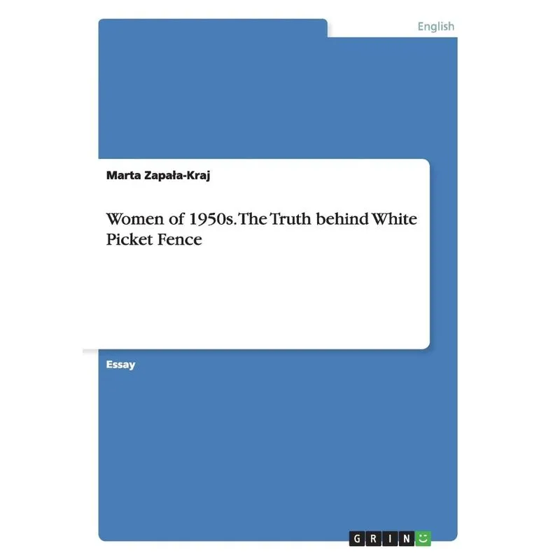 Women of 1950s. The Truth behind White Picket Fence