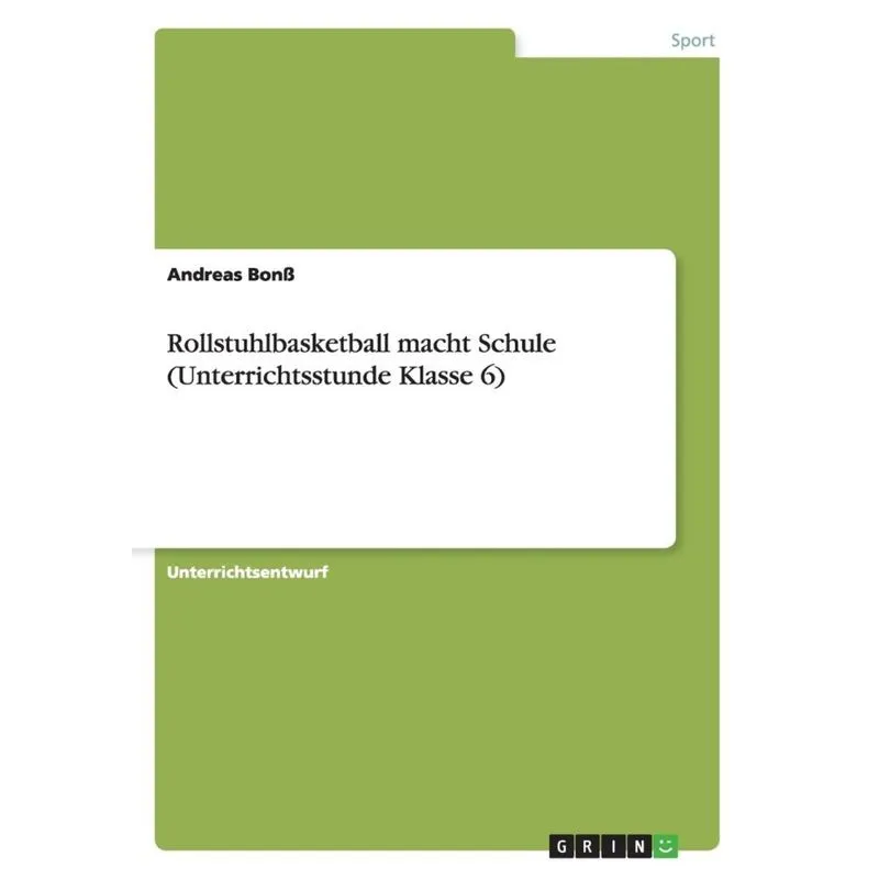 Rollstuhlbasketball macht Schule (Unterrichtsstunde Klasse 6)