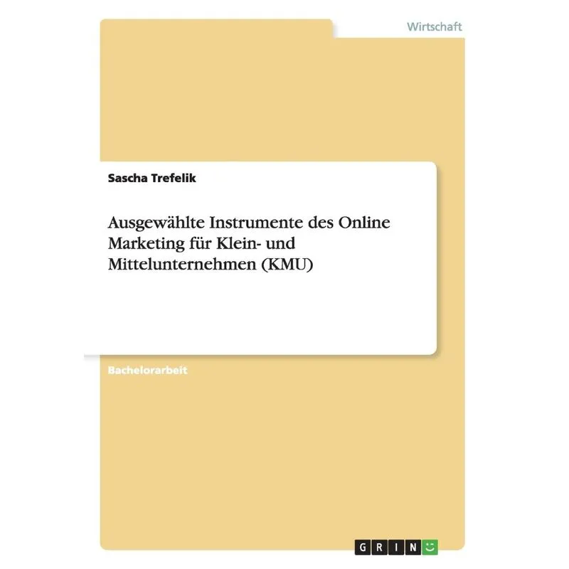 Ausgewählte Instrumente des Online Marketing für Klein- und