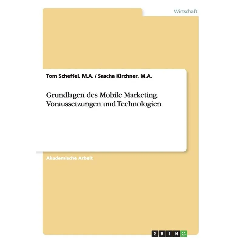 Grundlagen des Mobile Marketing. Voraussetzungen und Techno