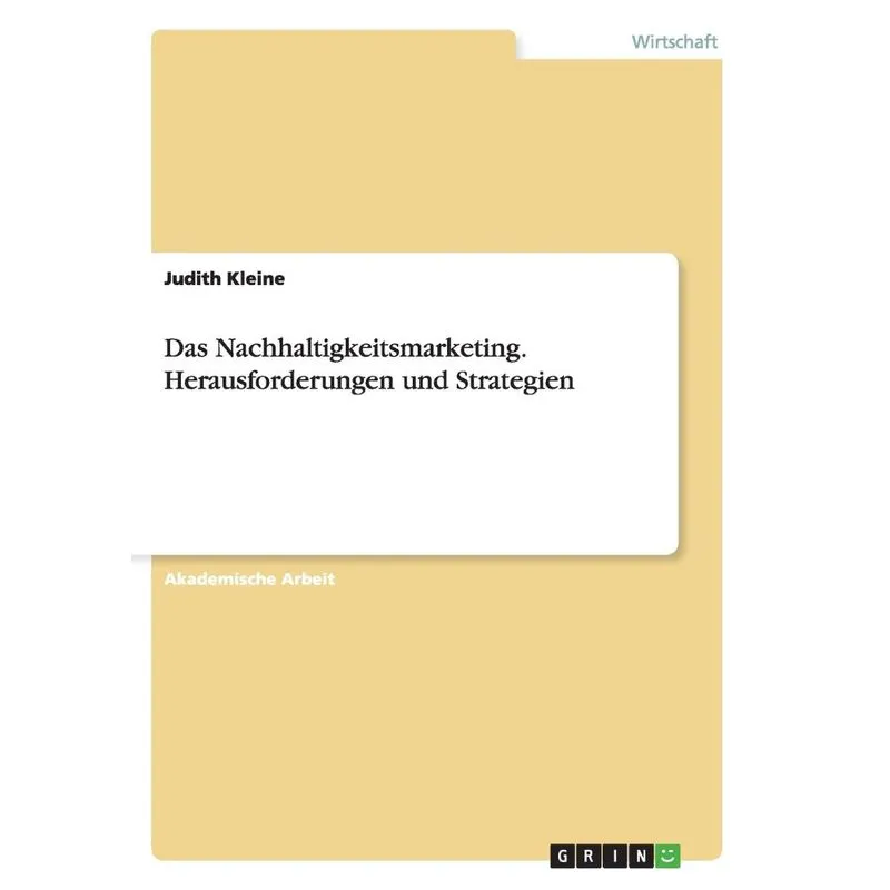 Das Nachhaltigkeitsmarketing. Herausforderungen und Strateg