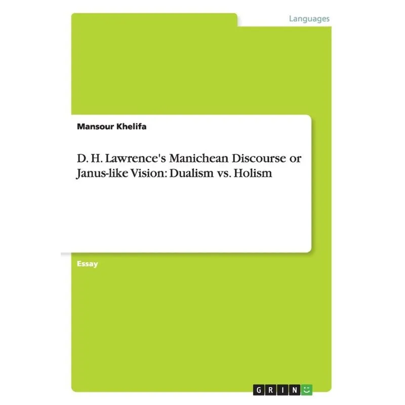 D. H. Lawrences Manichean Discourse or Janus-like Vision