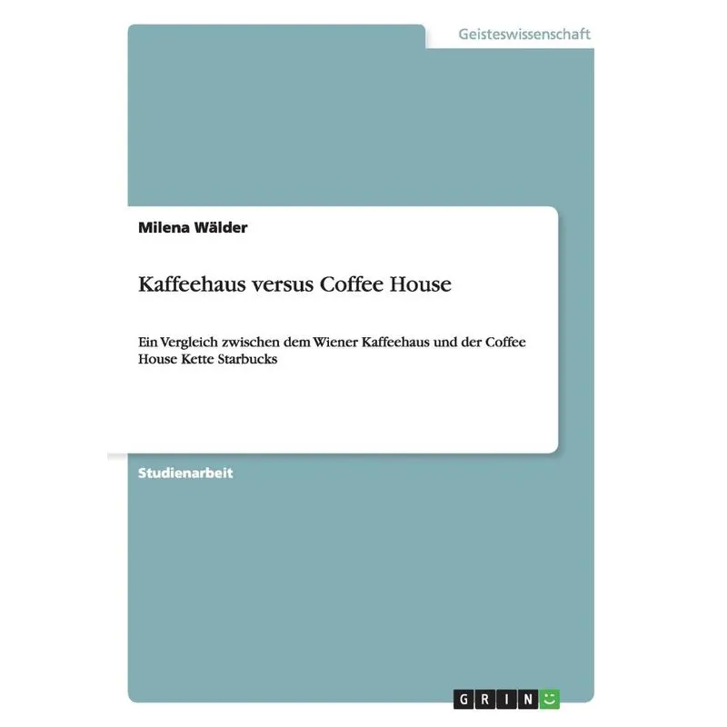 Kaffeehaus versus Coffee House
