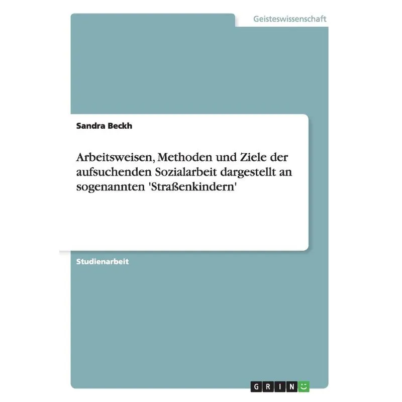 Arbeitsweisen, Methoden und Ziele der aufsuchenden Sozialar