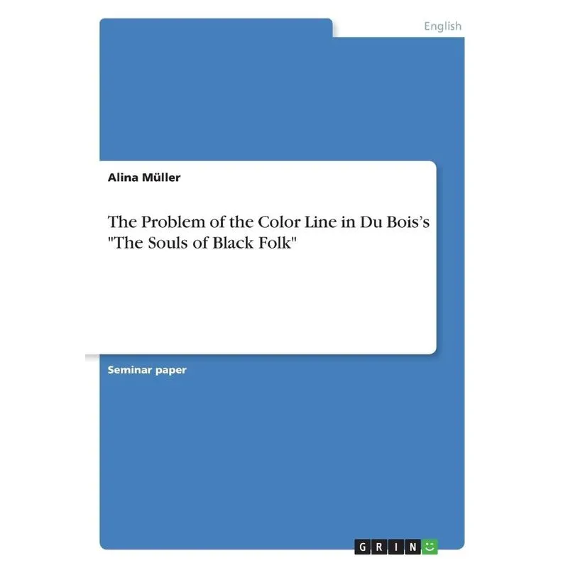 The Problem of the Color Line in Du Boiss The Souls of Black Folk