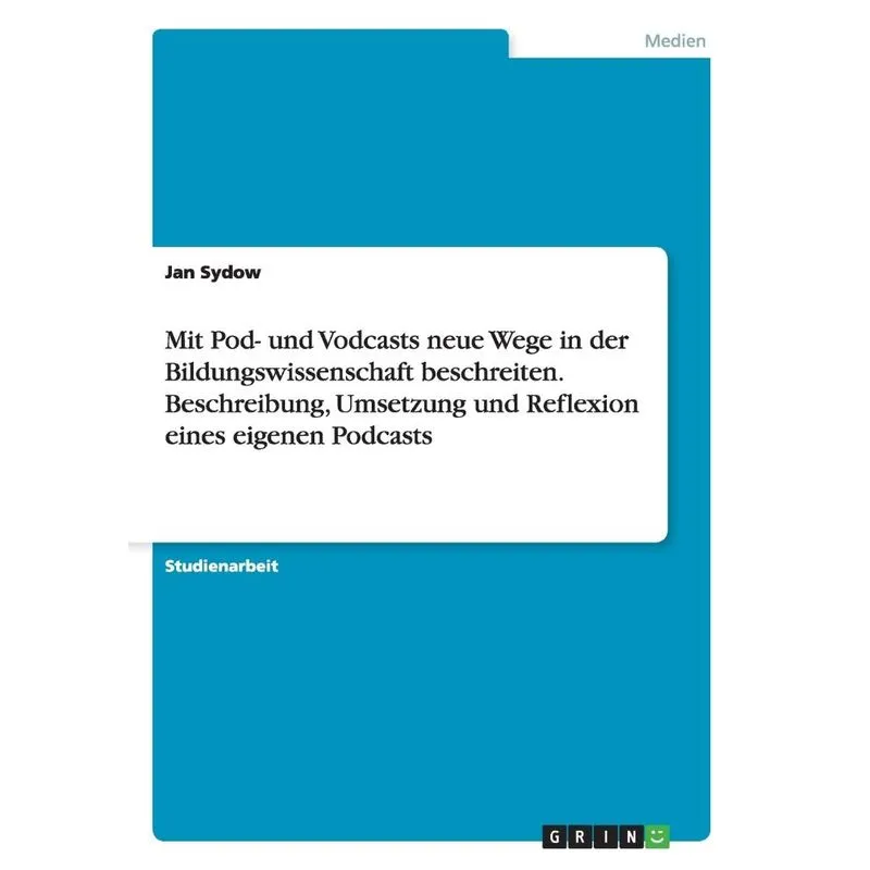 Mit Pod- und Vodcasts neue Wege in der Bildungswissenschaft