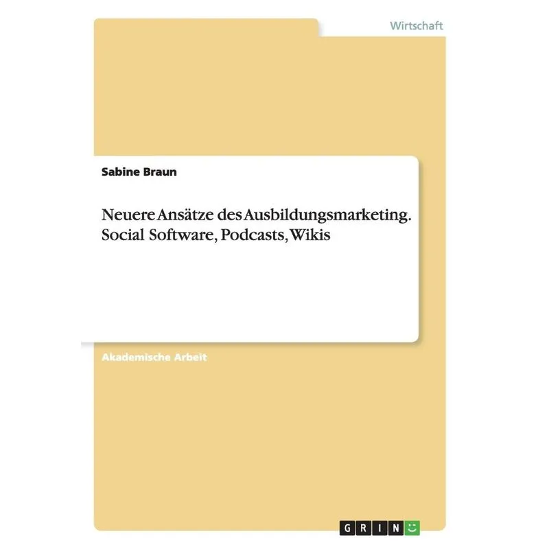Neuere Ansätze des Ausbildungsmarketing. Social Software, P