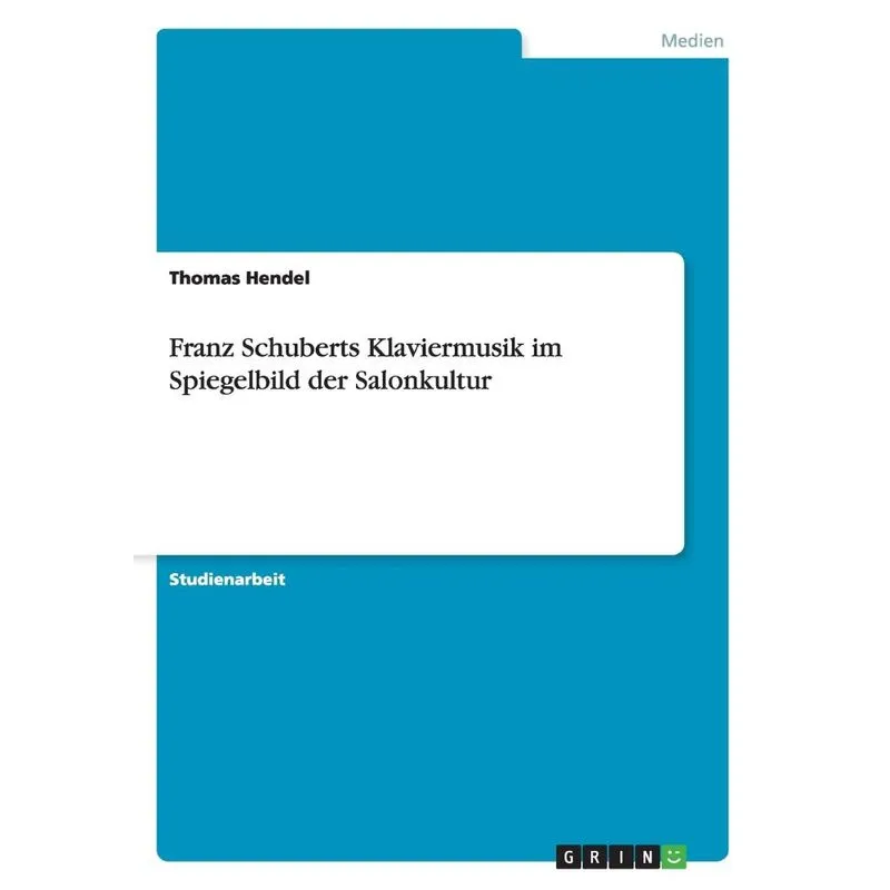 Franz Schuberts Klaviermusik im Spiegelbild der Salonkultur