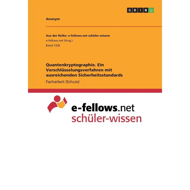 Quantenkryptographie. Ein Verschlüsselungsverfahren mit ausreichenden Sicherheitsstandards