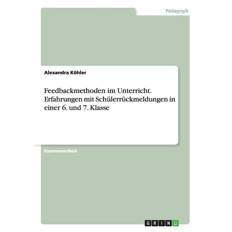 Feedbackmethoden Im Unterricht. Erfahrungen Mit Schülerrück