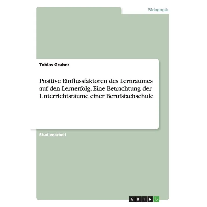 Positive Einflussfaktoren des Lernraumes auf den Lernerfolg
