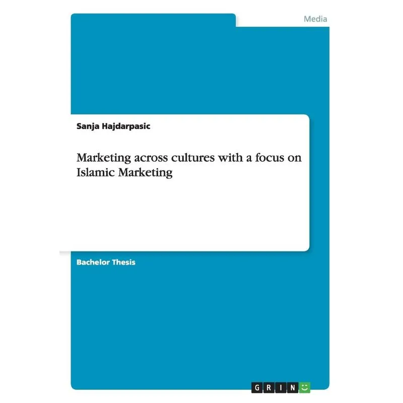 Marketing across cultures with a focus on Islamic Marketing