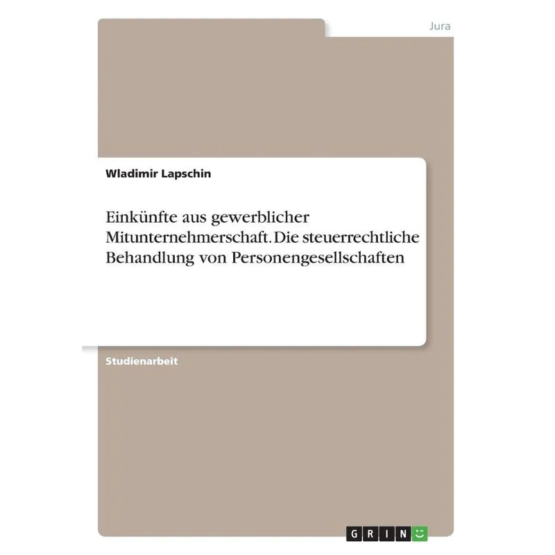 Einkünfte aus gewerblicher Mitunternehmerschaft. Die steuer