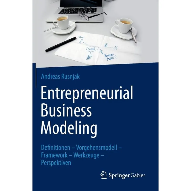 Entrepreneurial Business Modeling