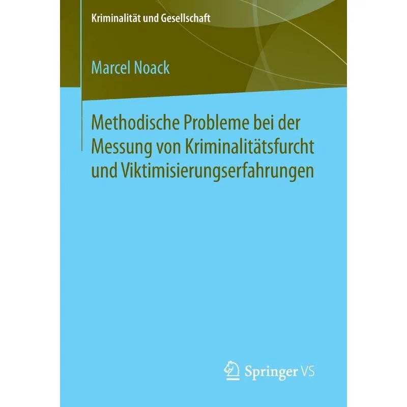 Methodische Probleme bei der Messung von Kriminalitätsfurch
