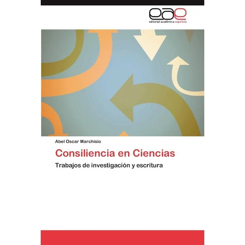 Consiliencia En Ciencias