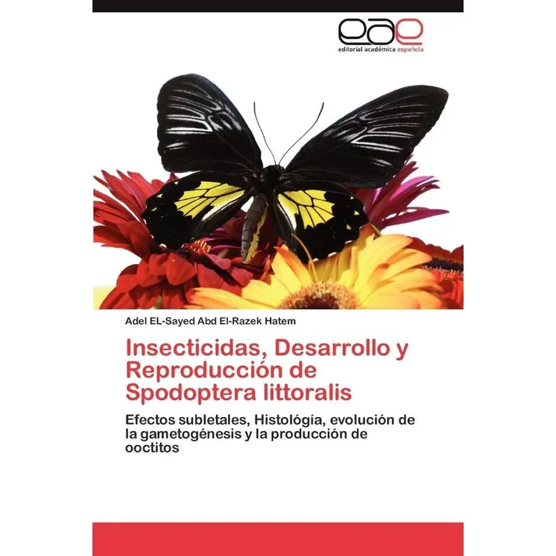 Insecticidas, Desarrollo y Reproduccion de Spodoptera Litto