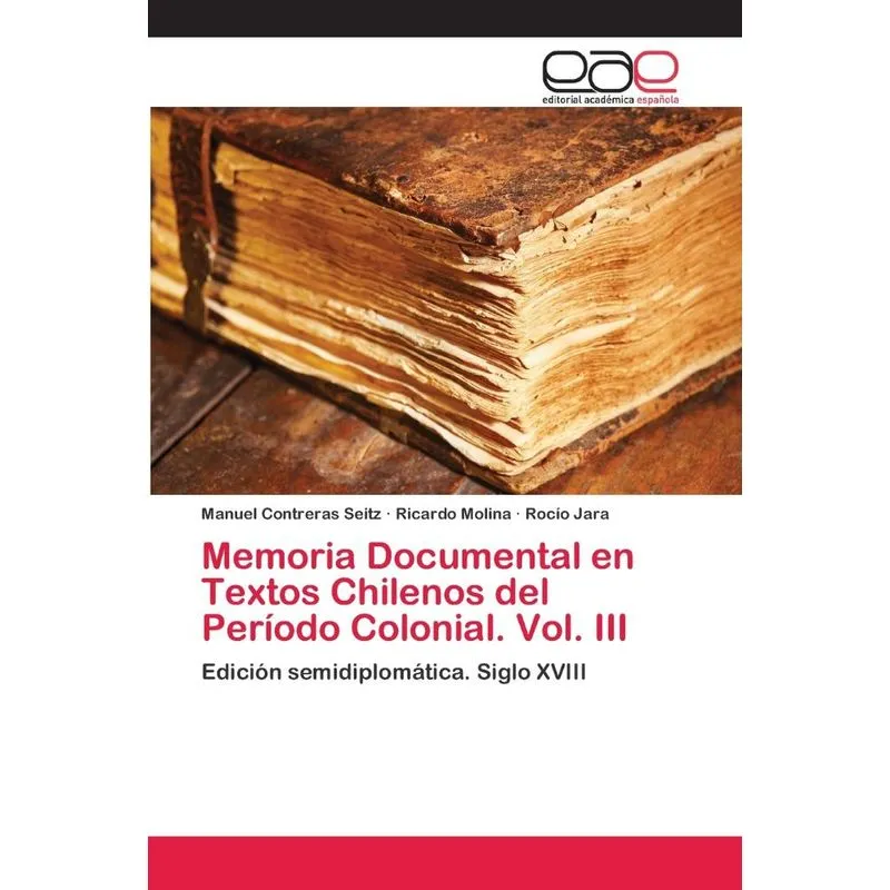 Memoria Documental en Textos Chilenos del Período Colonial.
