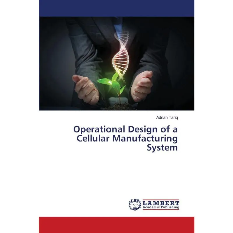 Operational Design of a Cellular Manufacturing System